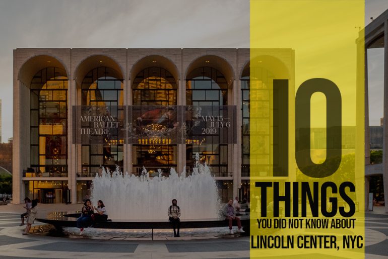 Lincoln Center, New York City – 10 Things you did not know